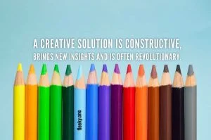 Creativity 2 Creativity, a different way of thinking and acting. A constructive solution that is often revolutionary