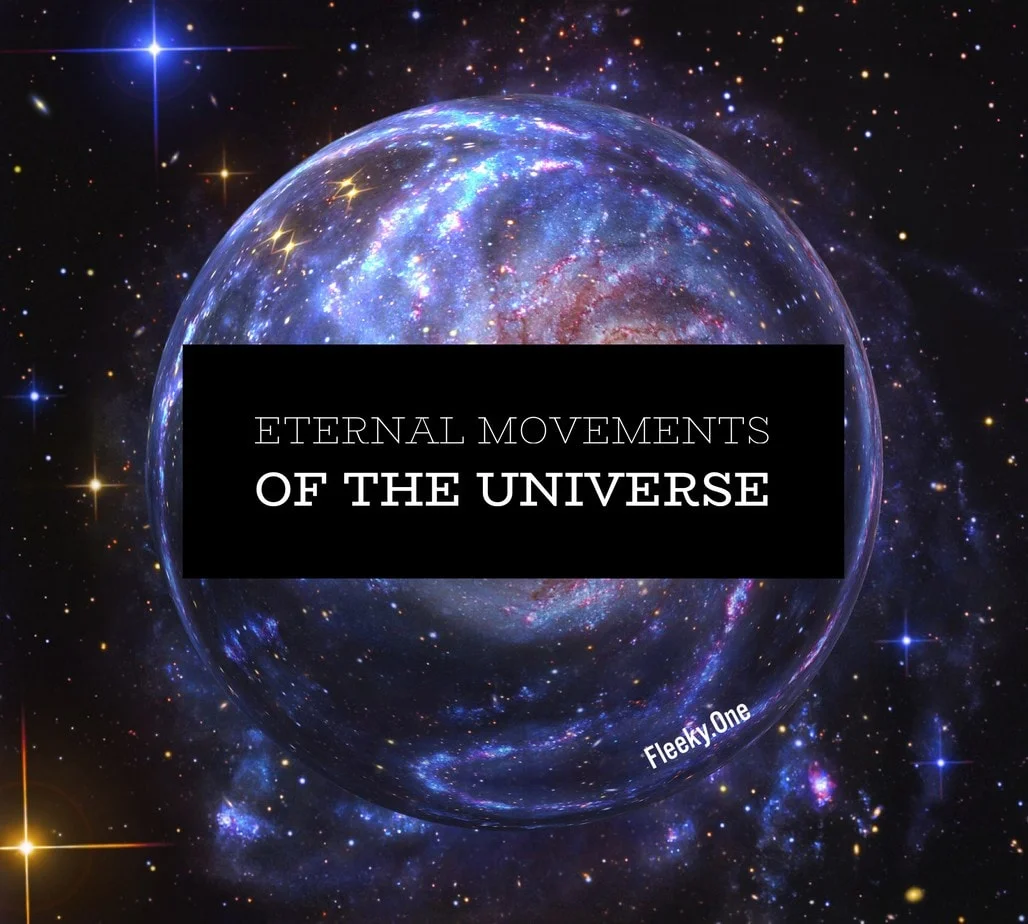 Eternal movements of the universe 1 eternal movements of the universe