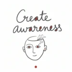 Create awareness