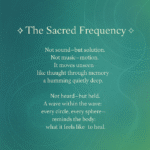 The sacred humming, the ancient frequency