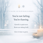 If You Feel Like You’re Failing in January